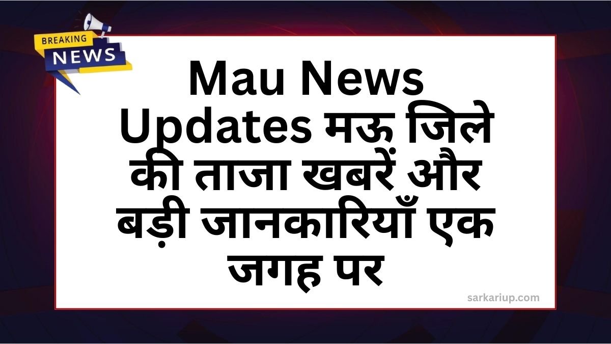 Mau News Updates